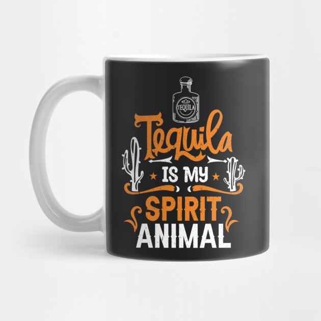 Tequila Is My Spirit Animal by TeeGuarantee